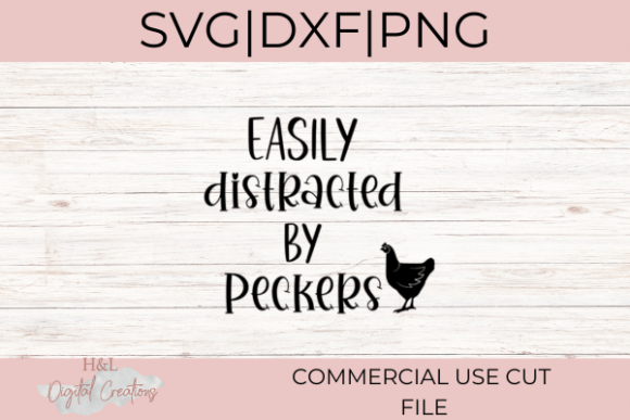 Easily Distracted by Peckers Svg for Crafts and Graphics
