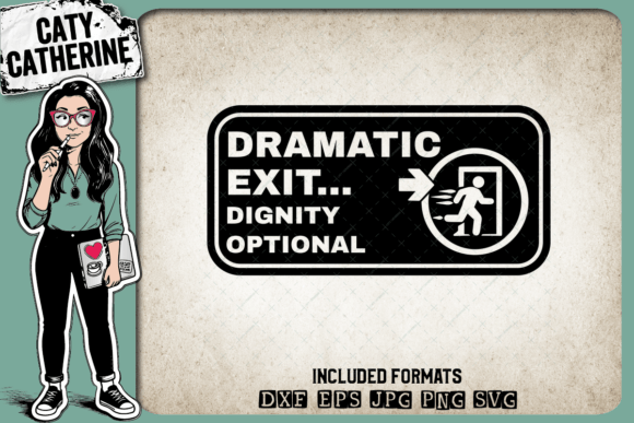 Funny Health Safety Sign Dramatic Exit Graphics