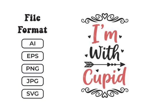 I’m with Cupid SVG Review