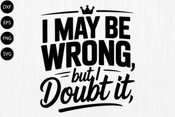 Woman Shirt Sayings Funny Quotes T-shirt Graphics for Crafts
